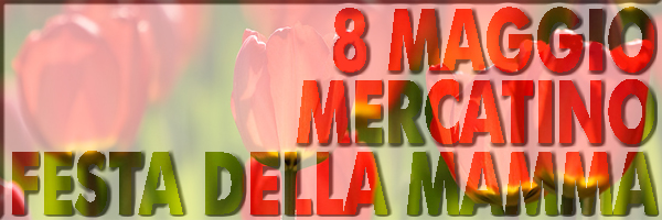 4 e 5 Maggio: Mercatino solidale per la Festa della Mamma 1
